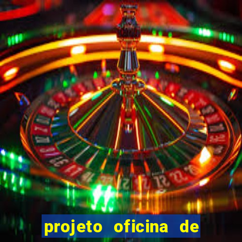 projeto oficina de jogos educativos